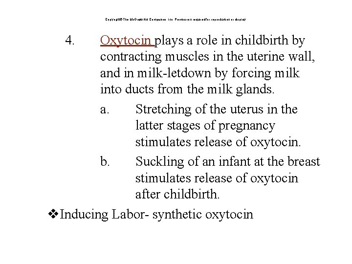 Copyright The Mc. Graw-Hill Companies, Inc. Permission required for reproduction or display. 4. Oxytocin