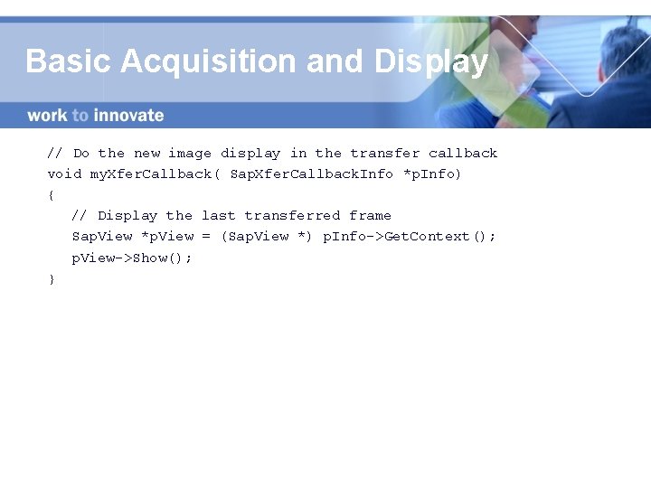 Basic Acquisition and Display // Do the new image display in the transfer callback