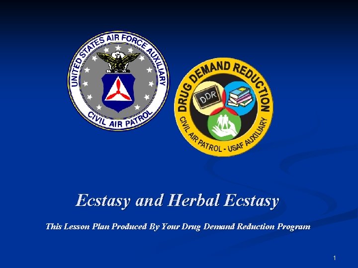 Ecstasy and Herbal Ecstasy This Lesson Plan Produced By Your Drug Demand Reduction Program