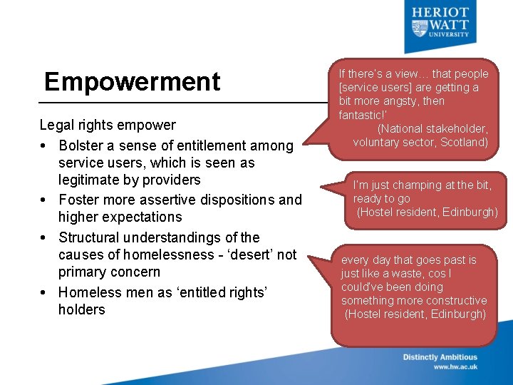 Empowerment Legal rights empower Bolster a sense of entitlement among service users, which is