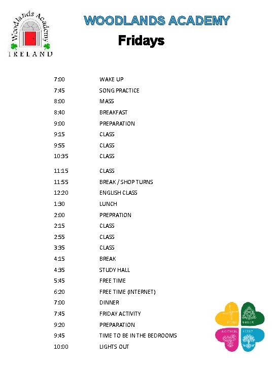 WOODLANDS ACADEMY Fridays TIME ACTIVITY 7: 00 WAKE UP 7: 45 SONG PRACTICE 8: WOODLANDS ACADEMY Fridays TIME ACTIVITY 7: 00 WAKE UP 7: 45 SONG PRACTICE 8: