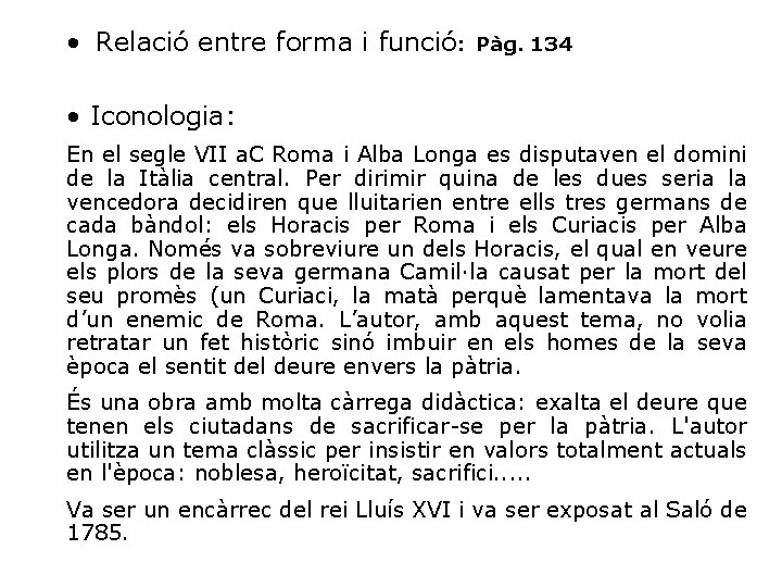  • Relació entre forma i funció: Pàg. 134 • Iconologia: En el segle