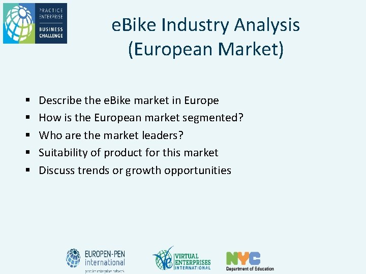 e. Bike Industry Analysis (European Market) § § § Describe the e. Bike market e. Bike Industry Analysis (European Market) § § § Describe the e. Bike market