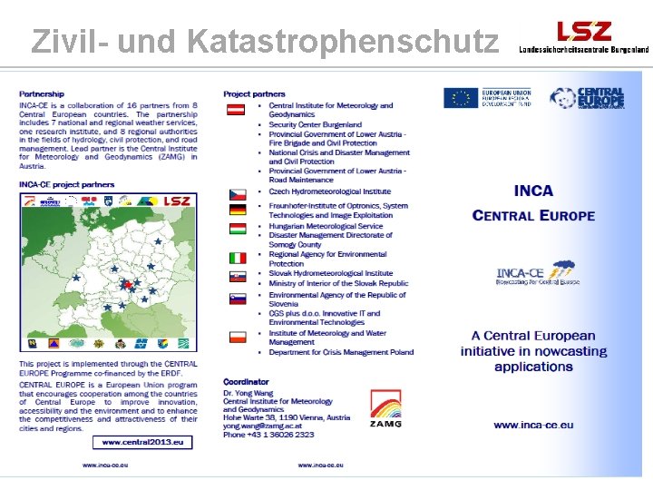 Zivil- und Katastrophenschutz Dr. Ernst Böcskör Mai 2011 12 