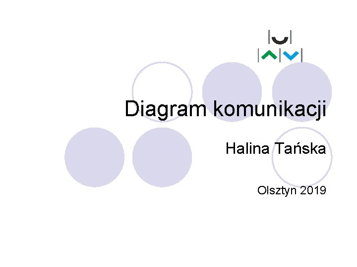 Diagram komunikacji Halina Tańska Olsztyn 2019 