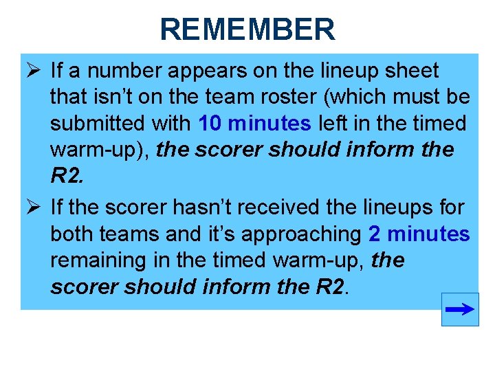 REMEMBER Ø If a number appears on the lineup sheet that isn’t on the REMEMBER Ø If a number appears on the lineup sheet that isn’t on the