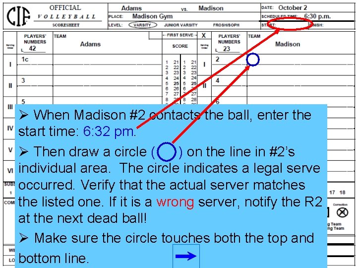 6: 32 pm Ø When Madison #2 contacts the ball, enter the start time: 6: 32 pm Ø When Madison #2 contacts the ball, enter the start time: