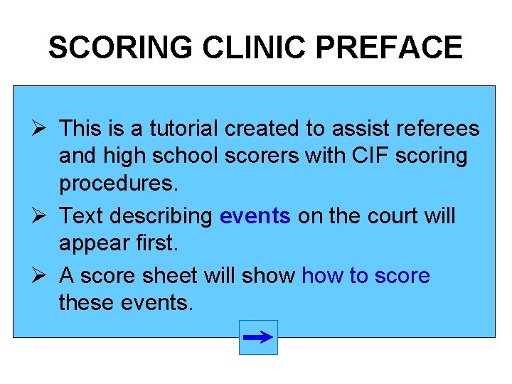 SCORING CLINIC PREFACE Ø This is a tutorial created to assist referees and high SCORING CLINIC PREFACE Ø This is a tutorial created to assist referees and high