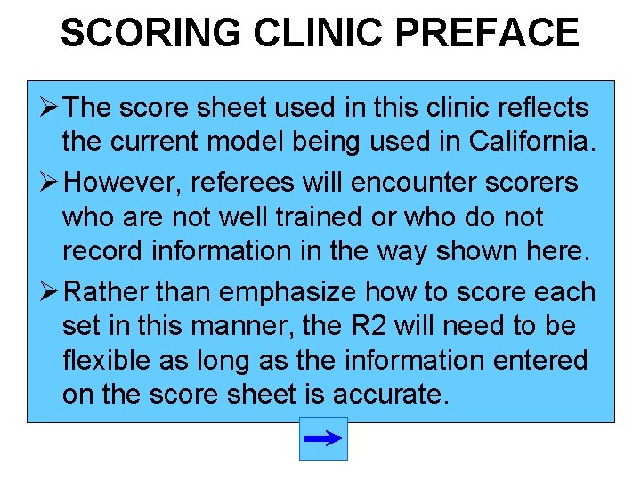SCORING CLINIC PREFACE Ø The score sheet used in this clinic reflects the current SCORING CLINIC PREFACE Ø The score sheet used in this clinic reflects the current