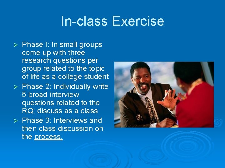 In-class Exercise Phase I: In small groups come up with three research questions per