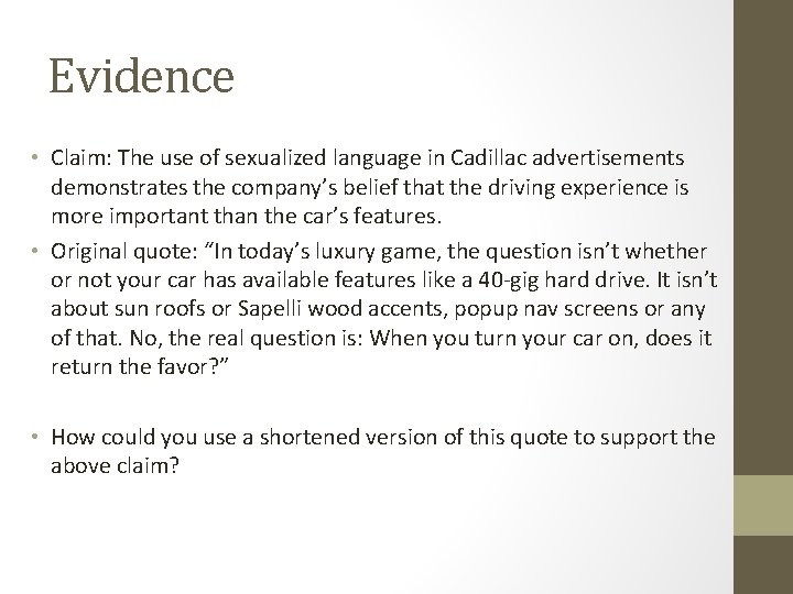 Evidence • Claim: The use of sexualized language in Cadillac advertisements demonstrates the company’s Evidence • Claim: The use of sexualized language in Cadillac advertisements demonstrates the company’s
