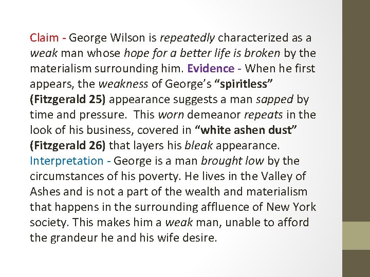 Claim - George Wilson is repeatedly characterized as a weak man whose hope for Claim - George Wilson is repeatedly characterized as a weak man whose hope for