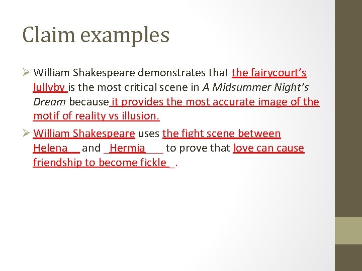 Claim examples Ø William Shakespeare demonstrates that the fairycourt’s lullyby is the most critical Claim examples Ø William Shakespeare demonstrates that the fairycourt’s lullyby is the most critical