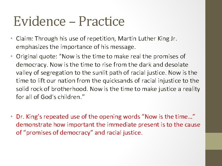 Evidence – Practice • Claim: Through his use of repetition, Martin Luther King Jr. Evidence – Practice • Claim: Through his use of repetition, Martin Luther King Jr.