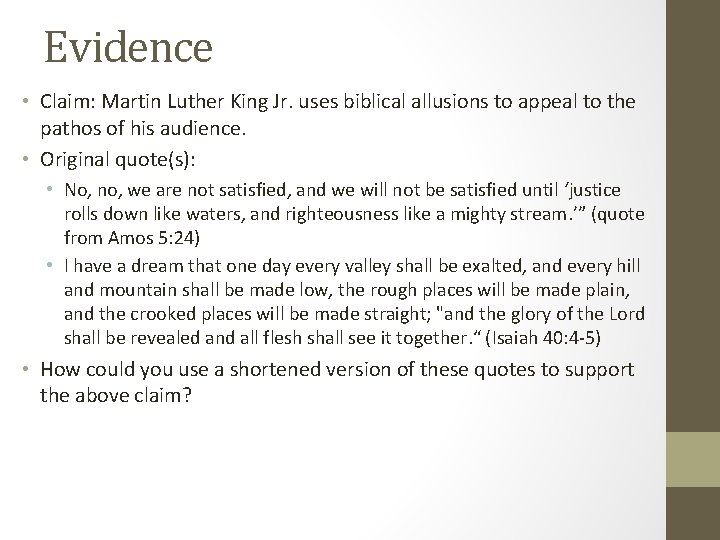 Evidence • Claim: Martin Luther King Jr. uses biblical allusions to appeal to the Evidence • Claim: Martin Luther King Jr. uses biblical allusions to appeal to the