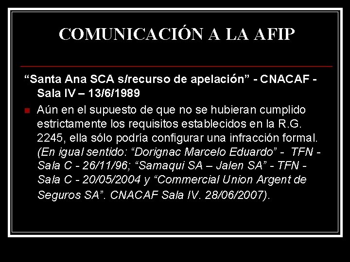 COMUNICACIÓN A LA AFIP “Santa Ana SCA s/recurso de apelación” - CNACAF - Sala