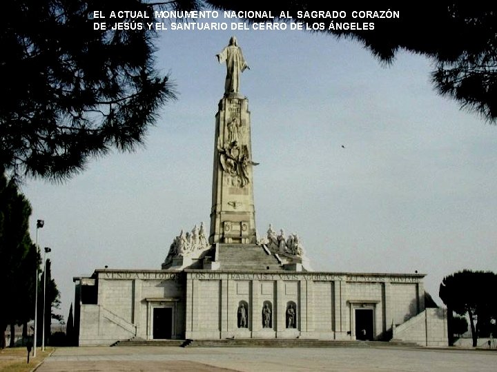 EL ACTUAL MONUMENTO NACIONAL AL SAGRADO CORAZÓN DE JESÚS Y EL SANTUARIO DEL CERRO