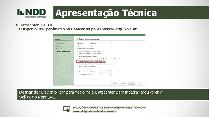 Apresentação Técnica e-Datacenter 3. 4. 9. 0 Disponibilizar parâmetro no Datacenter para integrar arquivo