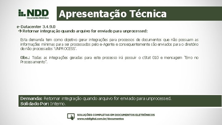 Apresentação Técnica e-Datacenter 3. 4. 9. 0 Retornar integração quando arquivo for enviado para