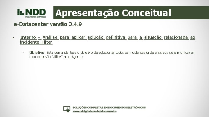 Apresentação Conceitual e-Datacenter versão 3. 4. 9 • Interno - Análise para aplicar solução