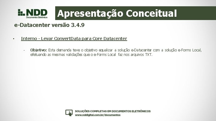 Apresentação Conceitual e-Datacenter versão 3. 4. 9 • Interno - Levar Convert. Data para