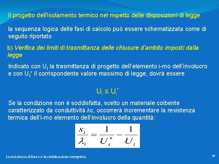 Il progetto dell'isolamento termico nel rispetto delle disposizioni di legge la sequenza logica delle
