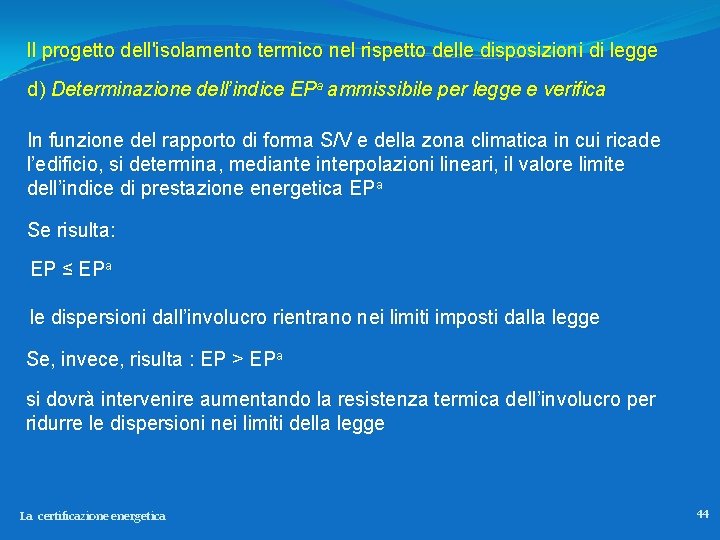 Il progetto dell'isolamento termico nel rispetto delle disposizioni di legge d) Determinazione dell’indice EPa