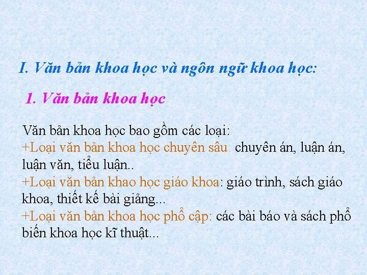 I. Văn bản khoa học và ngôn ngữ khoa học: 1. Văn bản khoa