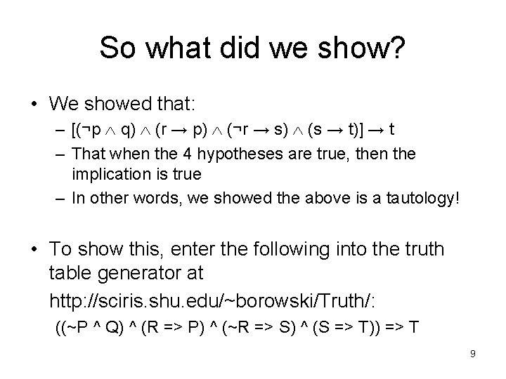 So what did we show? • We showed that: – [(¬p q) (r →