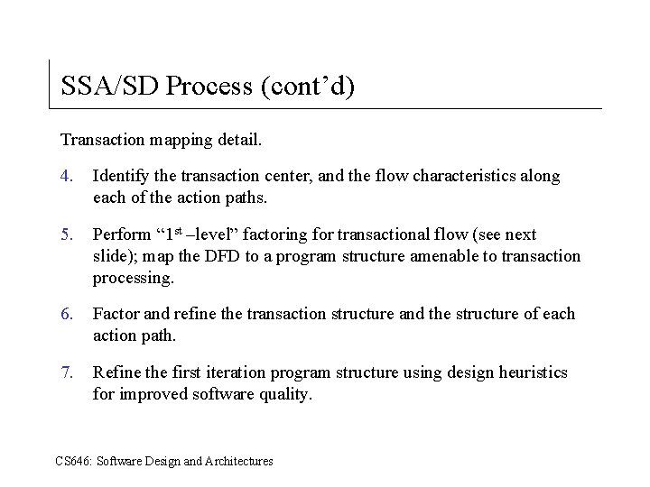 SSA/SD Process (cont’d) Transaction mapping detail. 4. Identify the transaction center, and the flow