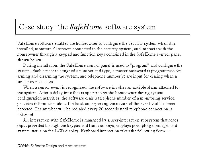 Case study: the Safe. Home software system Safe. Home software enables the homeowner to