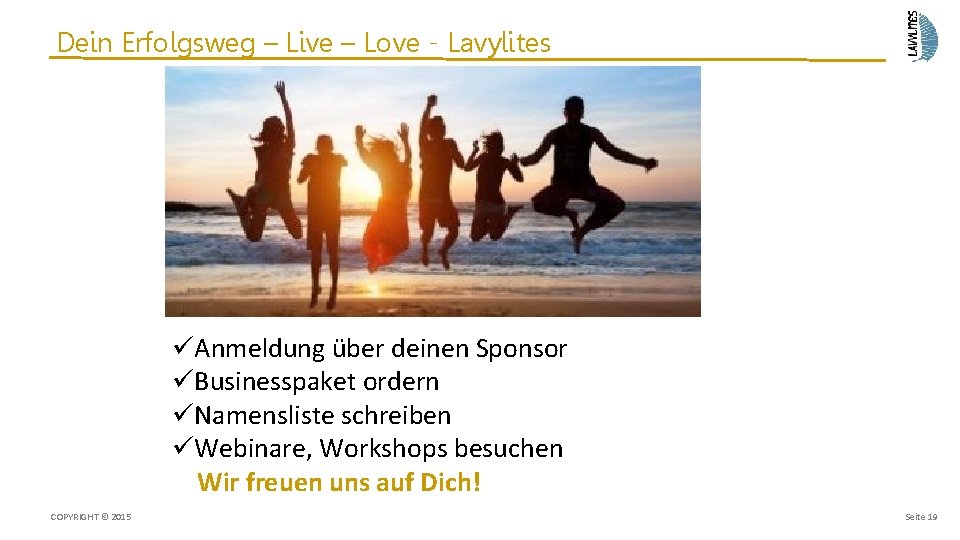 Dein Erfolgsweg – Live – Love - Lavylites Anmeldung über deinen Sponsor Businesspaket ordern
