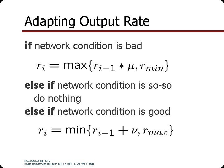 Adapting Output Rate if network condition is bad else if network condition is so-so