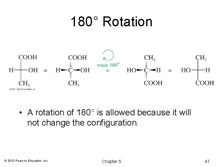 180° Rotation • A rotation of 180° is allowed because it will not change