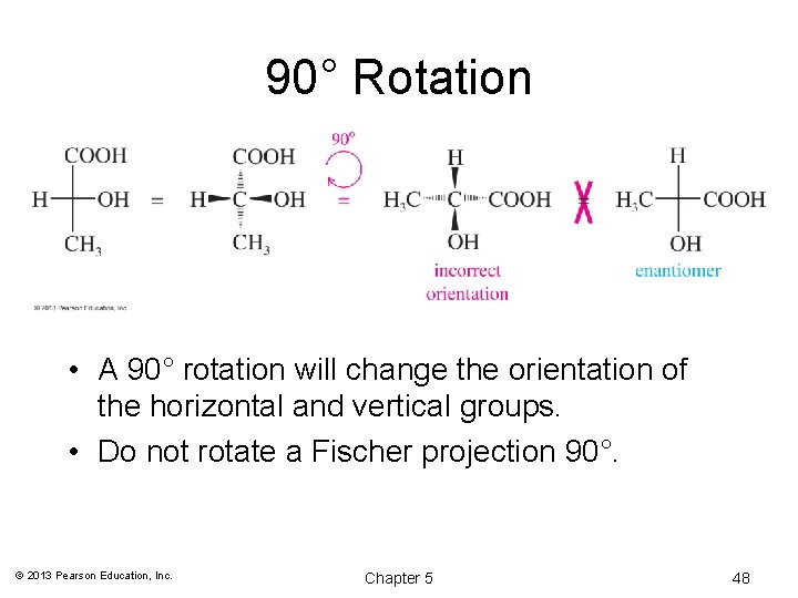 90° Rotation • A 90° rotation will change the orientation of the horizontal and