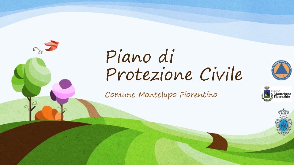 Piano di Protezione Civile Comune Montelupo Fiorentino Piano di Protezione Civile Comune Montelupo Fiorentino