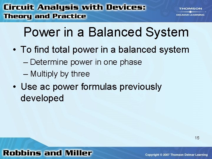 Power in a Balanced System • To find total power in a balanced system Power in a Balanced System • To find total power in a balanced system
