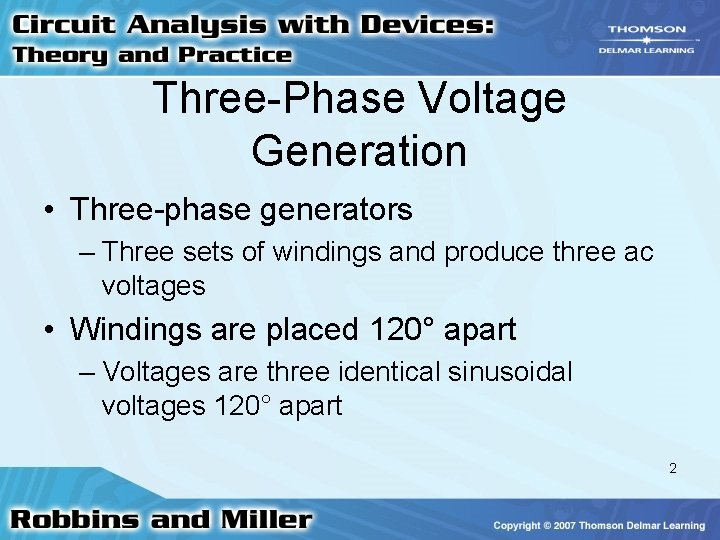Three-Phase Voltage Generation • Three-phase generators – Three sets of windings and produce three Three-Phase Voltage Generation • Three-phase generators – Three sets of windings and produce three