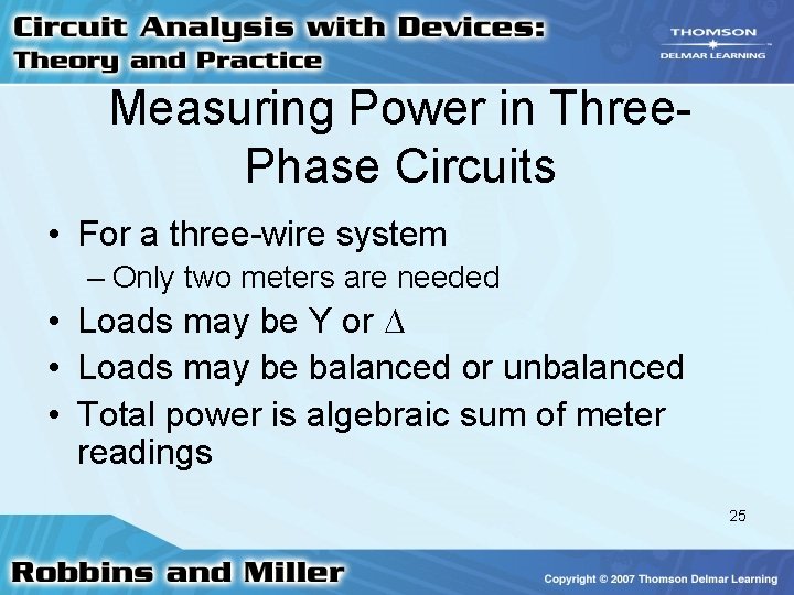 Measuring Power in Three. Phase Circuits • For a three-wire system – Only two Measuring Power in Three. Phase Circuits • For a three-wire system – Only two