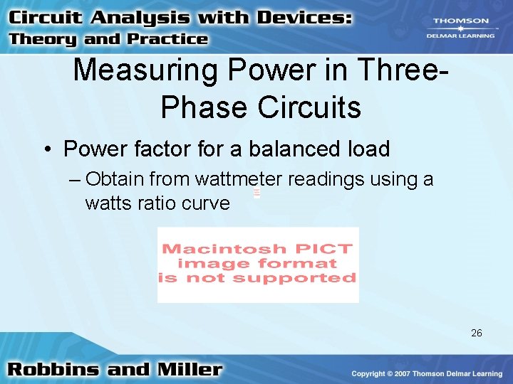 Measuring Power in Three. Phase Circuits • Power factor for a balanced load – Measuring Power in Three. Phase Circuits • Power factor for a balanced load –