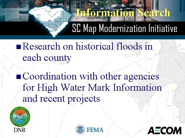 Information Search n Research on historical floods in each county n Coordination with other