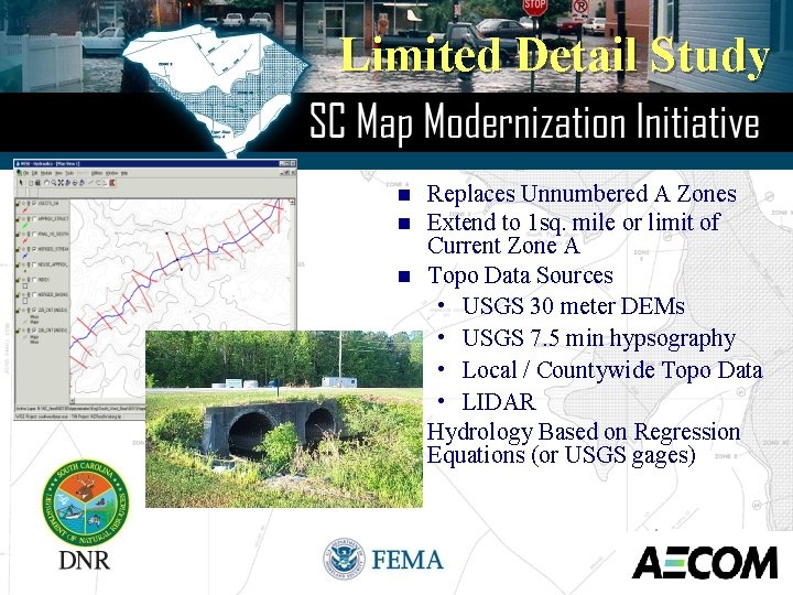 Limited Detail Study n n Replaces Unnumbered A Zones Extend to 1 sq. mile