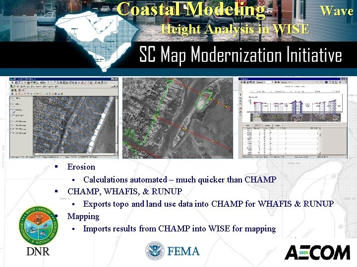 Coastal Modeling Wave Height Analysis in WISE § § § Erosion § Calculations automated