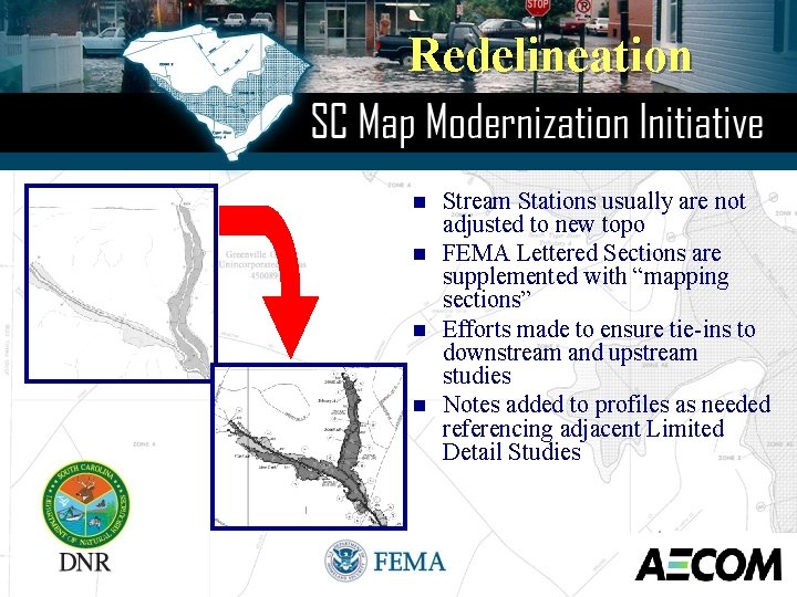 Redelineation n n Stream Stations usually are not adjusted to new topo FEMA Lettered