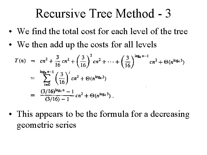 Recursive Tree Method - 3 • We find the total cost for each level