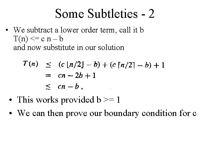 Some Subtleties - 2 • We subtract a lower order term, call it b