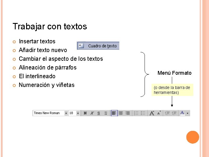 Trabajar con textos Insertar textos Añadir texto nuevo Cambiar el aspecto de los textos Trabajar con textos Insertar textos Añadir texto nuevo Cambiar el aspecto de los textos