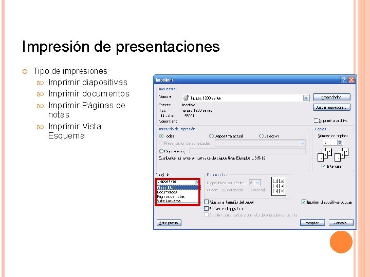 Impresión de presentaciones Tipo de impresiones Imprimir diapositivas Imprimir documentos Imprimir Páginas de notas