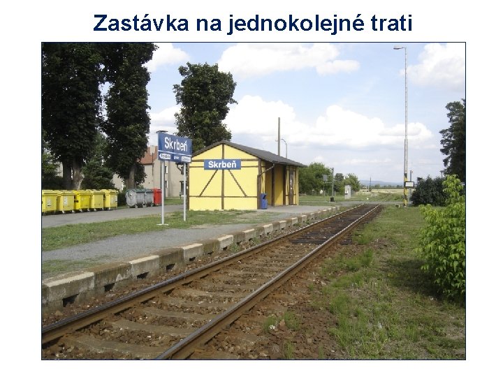 Zastávka na jednokolejné trati 