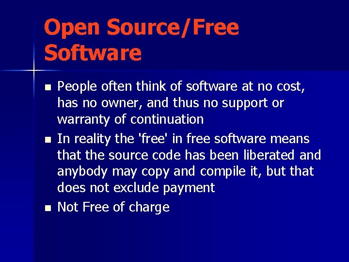 Open Source/Free Software n n n People often think of software at no cost,